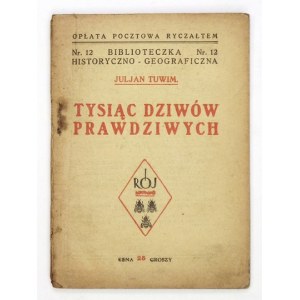 TUWIM Juljan - Tysiąc dziwów prawdziwych. Warszawa [1925]. Towarzystwo Wyd. Rój. 16, s. 54, [10]....