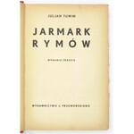 TUWIM Juljan - Jarmark rymów. Wyd. III. Warszawa 1936. Wyd. J. Przeworskiego. 8, s. VII, [1], 226, [1]. opr....