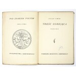 TUWIM Juljan - Treść gorejąca. Wyd. II. Warszawa 1937. J. Mortkowicz. 16d, s. [4], 99, [8]. brosz....