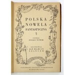 TUWIM J. – Polska nowela fantastyczna. Antologia. Zebrał ... Ilustrował J. M. Szancer. Warszawa 1949. PIW. 8, s. 315,...