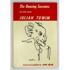 TUWIM Julian - The Dancing Socrates and Other Poems. Selected and translated Adam Gillon. New York 1968. Twayne Publ....