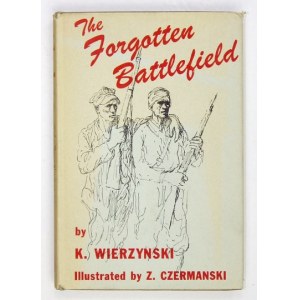WIERZYŃSKI Kazimierz - The Forgotten Battlefield. Illustrated by Zdzislaw Czermanski. New York 1944. Roy Publ. 8,...