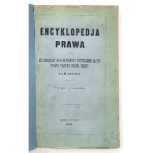 AHRENS H[einrich] - Encyklopedja prawa, czyli rys organiczny nauk prawnych i politycznych, na podstawie filozofji prawa ...