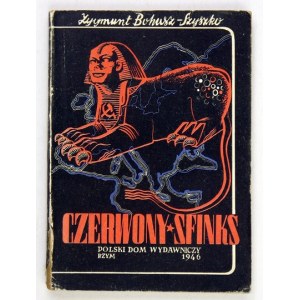 BOHUSZ-SZYSZKO Zygmunt - Czerwony sfinks. Rzym 1946. Polski Dom Wydawniczy. 16d, s. 269....