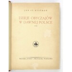 BYSTROŃ Jan St[anisław] - Dzieje obyczajów w dawnej Polsce. Wiek XVI-XVIII. T. 1-2. Warszawa [1933-1934]....