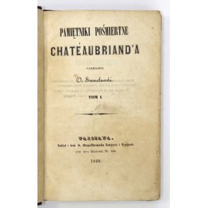 CHATEAUBRIAND [François René] - Pamiętniki pośmiertne ... Przełożył O. Stanisławski. t. 1-11. Warszawa 1849-1852....