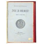 CZAPLICKI Władysław – Rzeź w Horożanie i Pamiętnik więźnia stanu. Kraków 1872....