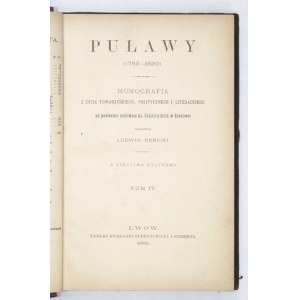 DĘBICKI L. – Puławy (1762-1830). Lwów 1888. T. 4.