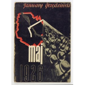 GRZĘDZIŃSKI January - Maj 1926. Kartki z pamiętnika. Warszawa 1936. Gebethner i Wolff. 8, s. 117, [2]....