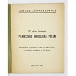 JĘDRZEJEWICZ Janusz - W dniu Imienin Pierwszego Marszałka Polski. Przemowienie wygłoszone w dniu 19 marca 1941 r. w Świe...