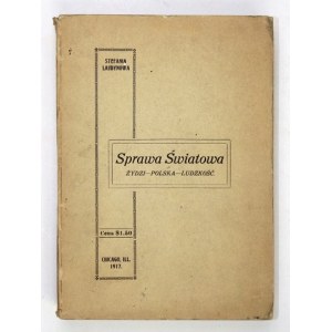 LAUDYNOWA Stefanja - Sprawa światowa. Żydzi, Polska, ludzkość. Chicago 1917. b.w. 16d, s. 386, [2]....