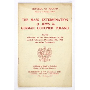 The MASS Extermination of Jews in German Occupied Poland. Note addressed to the Governments of the United Nations on Dec...