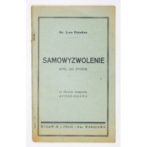 PIŃSKER Leo - Samowyzwolenie. Apel do Żydów. Ze słowem wstępnem Achad-Haama. Warszawa [1931]. Wydaw. M. J. Freid i S-...