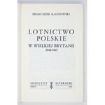 KALINOWSKI Franciszek - Lotnictwo polskie w Wielkiej Brytanii 1940-1945. Paryż 1969. Instytut Literacki. 8, s. 370, [1]....
