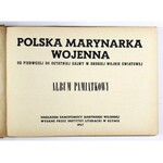 KOSIANOWSKI Władysław - Polska Marynarka Wojenna od pierwszej do ostatniej salwy w drugiej wojnie światowej. Album pamią...