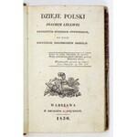 LELEWEL Joachim - Dzieje Polski. ... potocznym sposobem opowiedział, do nich dwanaście krajobrazów skreślił. Warszawa 18...