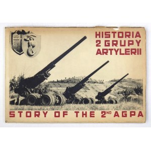 ŁADO W., ROMANOWICZ K[azimierz] - Historia 2 Grupy Artylerii. Story of the 2nd AGPA. [Włochy, ok. 1946]....