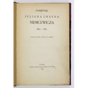 NIEMCEWICZ Julian Ursyn - Pamiętniki ... 1804-1807. Dziennik drugiej podróży do Ameryki. Lwów 1873. Księg. K. Wilda....