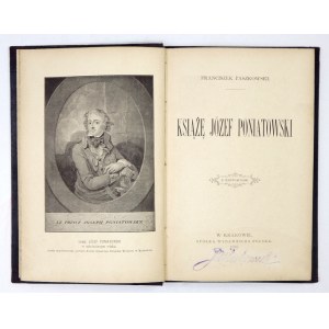 PASZKOWSKI Franciszek - Książę Józef Poniatowski. Z ilustracyami. Kraków 1898. Spółka Wydawnicza Polska. 8, s. 136....