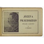 [PIŁSUDSKI Józef]. Józefa Piłsudskiego życie i czyny w 40 obrazach. Lwów [nie przed 1927]. Wyd. Panteonu Pol....