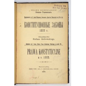 PRAWA konstytucyjne z r. 1905. Warszawa 1906. Wyd. S. Godlewskiego. 8, s. [2], 183, [2]. opr. ppł....