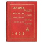 ROCZNIK polskiego przemysłu i handlu. Wyd. VI. Warszawa 1938. Pol. Spółka Wydawnictw Informacyjnych. 4, s. VIII, XXXV, [...