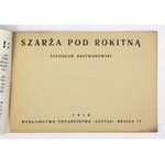 ROSTWOROWSKI Stanisław - Szarża pod Rokitną. Warszawa 1916. Wyd. Towarzystwa Czytaj!. 16 podł., s. 24....