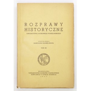 ROZPRAWY historyczne Towarzystwa Naukowego Warszawskiego. Wyd. pod redakcją M. Handelsmana. T. 20, z. 1,...