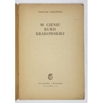 JACKOWSKI Tadeusz - W cieniu Kurii krakowskiej. Warszawa 1953. Książka i Wiedza. 8, s. 46, [2]. brosz....