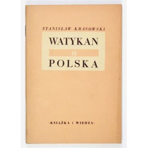 KRASOWSKI Stanisław - Watykan a Polska. Warszawa 1949. Książka i Wiedza. 8, s. 69, [2]....