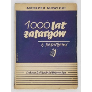 NOWICKI Andrzej - 1000 lat zatargów z papieżami. Warszawa 1950. LSW. 8, s. 236, [3]....