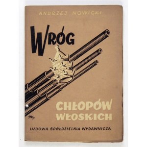NOWICKI Andrzej - Wróg chłopów włoskich. Warszawa 1951. LSW. 8, s. 80, [3]. brosz.