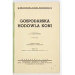 CHODOWIECKI J[an] K[azimierz] - Gospodarska hodowla koni. Z 44 rysunkami. Wyd. II przerobione i uzupełnione. Warszawa 19...