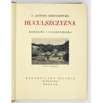 OSSENDOWSKI F[erdynand] Antoni - Huculszczyzna. Gorgany i Czarnohora. [1936]. s. 229, [2].