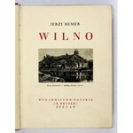 REMER Jerzy - Wilno. [1934]. s. [6], 210, [5]. opr. oryg. pł. zdob.