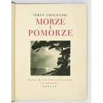 SMOLEŃSKI Jerzy - Morze i Pomorze. [1928]. s. XVI, 139, [3].