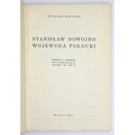 MIENICKI Ryszard - Stanisław Dowojno, wojewoda połocki. Wilno 1937. 8, s. [4], [405]-481, tabl. 3. brosz.  Odb....