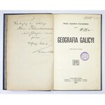 PACHOŃSKI H. – Geografia Galicyi. 1912. Z dedykacją autora.