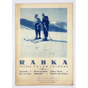 RABKA, Polska. Zimowisko, raj narciarzy. Zdrojowisko górskie, raj dzieci. Kraków [193-]...