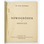 ŻMIGRODZKI Józef - Nowogródek i okolice. Nowogródek 1927. Nowogródzki Oddz. Pol. Tow. Krajoznawczego. 16, s. 102, [2]...