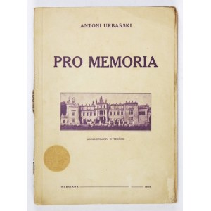 URBAŃSKI Antoni - Pro memoria. 4-ta serja rozgromionych dworów kresowych. 165 ilustr. w tekście. Warszawa 1929....