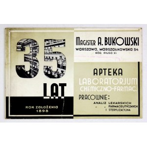 [APTEKA 1]. 35 lat. Magister A. Bukowski Sukc. Apteka, Laboratorjum Chemiczno-Farmac[eutyczne],...