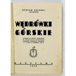 ZAŁUSKI Stefan - Wędrówki górskie. Warszawa 1939. Zakł. Graf. J. Dziewulskiego. 16d, s. VII, [1], 219, [3]....