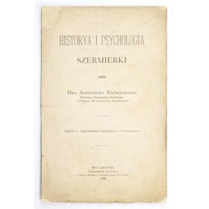 RACIBORSKI Aleksander - Historya i psychologia szermierki. Lwów 1894. Nakł. autora. 8, s. [2], 51. brosz. Odb....