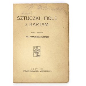 BARAŃSKI Franiszek - Sztuczki i figle z kartami. Lwów 1931. Spółka Nakładowa Odrodzenie. 16d, s. 176....