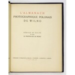 ALMANACH Fotografiki Wileńskiej. Wilno 1931. Wyd. Fotoklub Wileński. 4, s. 87, [29], ilustr. 40 [na 20 kartach]....