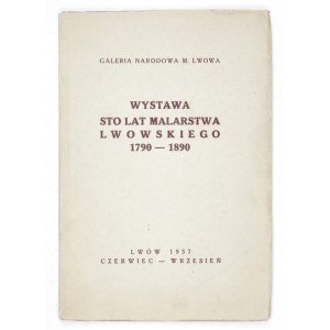 Galeria Narodowa Miasta Lwowa. Sto lat malarstwa lwowskiego 1790-1890. Katalog oprac. Jerzy Güttler. Lwów 1937....
