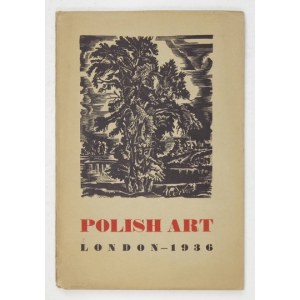 [Towarzystwo Szerzenia Sztuki Polskiej wśród Obcych]. Polish Art. Graphic art, textiles. London 1936. 8, s. 52, [1]...