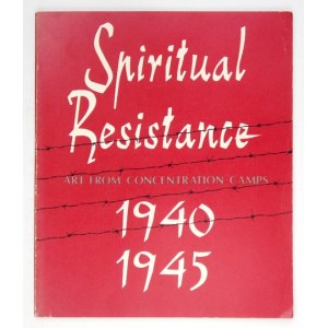 Union of American Hebrew Congregations. Spiritual Resistance 1940-1945. Art from Concentration Camps. A selection of dra...