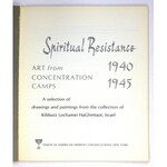 Union of American Hebrew Congregations. Spiritual Resistance 1940-1945. Art from Concentration Camps. A selection of dra...